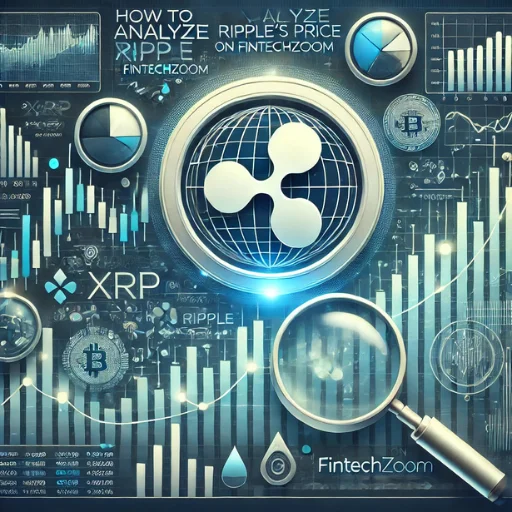 How to Analyze Ripple’s Price on FintechZoom